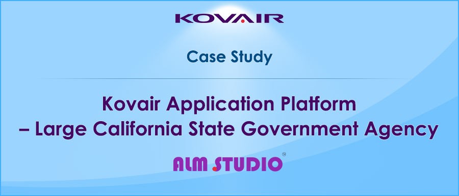Kovair Application Platform Large California State Government Agency