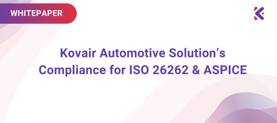 Kovair Automotive Solution’s Compliance for ISO 26262 & ASPICE