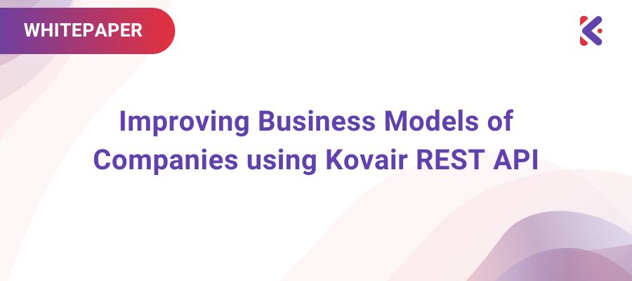Improving-Business-Models-of-Companies-using-Kovair-REST-API
